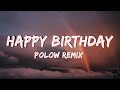 Happy Birthday - Polow Remix (Lyrics)