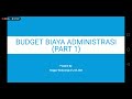 Studi Kasus Budget Biaya Administrasi Part 1