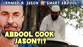 Ahmad \u0026 Jason 🆚 Smart ABDOOL -; ABDOOL  Want to Cook Jason?!? \u0026 This Happened? | Qur'an Memories