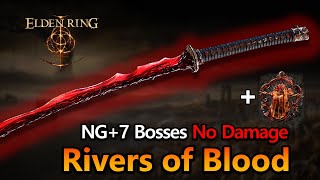 Elden Ring - Rivers of Blood vs NG+7 Main Bosses (No Damage) [1.16 ver]