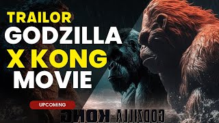 GODZILLA X KONG THE NEW EMPIRE 2024 upcoming movie