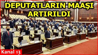 TƏCİLİ: Deputatların maaşı artırıldı-İlham Əliyev təsdiqlədi