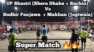 UP Shastri (Sheru Dhaba + Sachin) Vs Sudhir Panjawa (Jogiwala) at Dhandiwal Volleyball Tournament