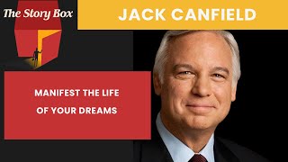 Manifest The Life of Your Dreams | Jack Canfield