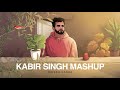 Kabir Singh - Mashup (Acoustic Cover)