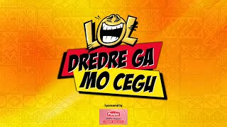 Dredre Ga Mo Cegu EP447