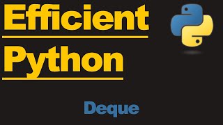 Python 3 - Work faster with the Deque Class!