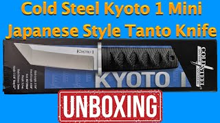 Cold Steel Kyoto 1 Mini Japanese Samurai Style Tanto Knife Unboxing