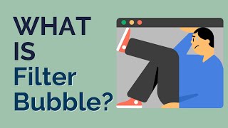 What is a Filter Bubble?