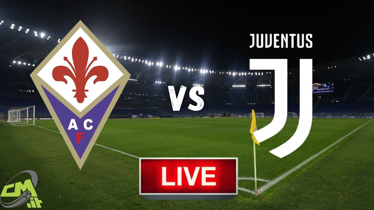 FIORENTINA-JUVENTUS LIVE! Cronaca In DIRETTA Serie A [NO Streaming ...