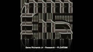 Gene Richards Jr - Research ~ [FLOAT096]