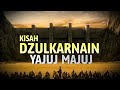 Kisah Dzulkarnain Dan Yajuj Majuj -Ustadz Abu Humairah