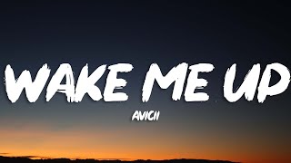 Avicii - Wake Me Up Lyrics