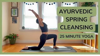 Spring Detox Yoga | 25 mins | Ayurveda Kapha Season | cleanse \u0026 reset.