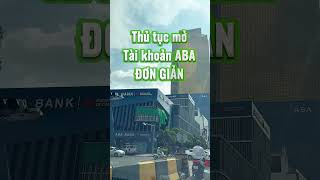 Mở tài khoản ngân hàng ABA tại Campuchia