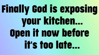 🌈God message today || Finally God is exposing your kitchen... Open it now before it's too late...