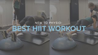 New to Physio: Best HIIT Workout