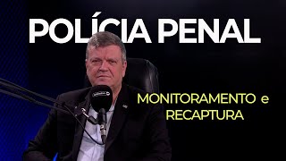 Marcello Streifinger explica como irá funcionar a recaptura e monitoramento com a Polícia Penal