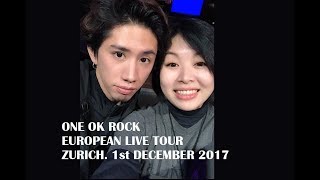 Selfie With Taka (!!!), my first ever ONE OK ROCK concert and VIP Meet\u0026Greet in Zurich 01/12/2017