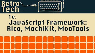 1e. JavaScript Framework: Rico, MochiKit, MooTools