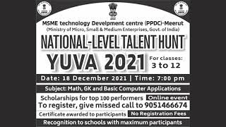 An overview of Yuva 2021- Nation wide talent hunt by MSME (Govt of India)