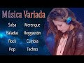 MIX MÚSICA VARIADA 🎧🎵 Baladas, Rock, Salsa, Pop, Cumbia, Techno, Reggaetón