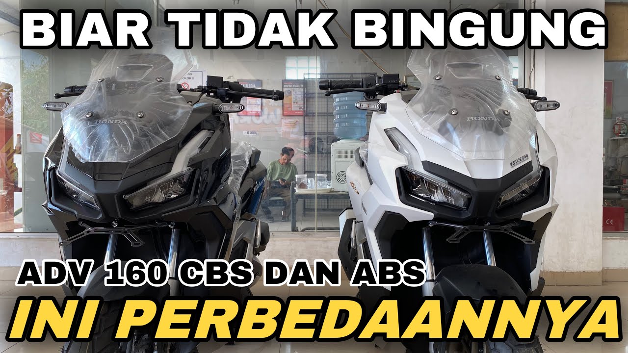 PILIH MANA? ADV 160 CBS ATAU ABS || INI PERBEDAANYA - YouTube