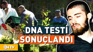 Cem Garipoğlu'nun DNA Testi Sonucu Belli Oldu! | NTV