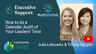 How to do a Calendar Audit of Your Leaders’ Time - Julia Leibowitz & Tiffany Nguyen