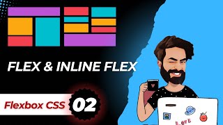 Chapter 2 | Flex vs Inline-Flex Explained | CSS Flexbox Tutorial