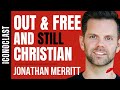 Living Out a New Kind of Christianity | Jonathan Merritt