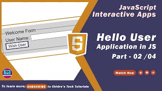 Hello User App in JavaScript Part 2 - JavaScript Interactive Application 01