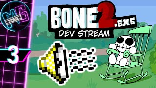 [Michael] Bone2.exe dev stream #3 ~ Sound effects