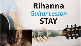 Stay: Rihanna 🎸Acoustic Guitar Lesson (PLAY-ALONG, How To Play)