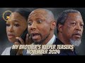 My Brother's Keeper Teasers | November 2024