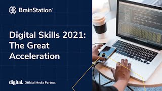 Digital Skills 2021: The Great Acceleration