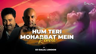 Hum Teri Mohabbat Mein | Deep House Remake | Kumar Sanu | DJ Dalal London | Mithun Chakraborty