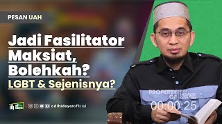 Pesan UAH: Jangan Fasilitasi Perilaku Menyimpang ! - Ustadz Adi Hidayat