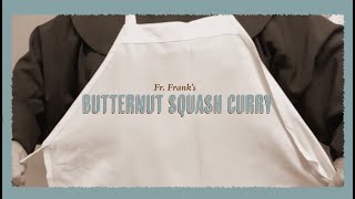 FriarChef S5 | E17 Butternut Squash Curry