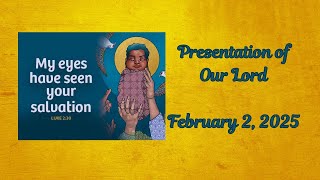 Sunday Worship Service ~ February 2, 2025 - Presentation of Our Lord