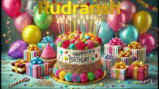 Happy Birthday Rudransh - Rudransh Happy Birthday Song