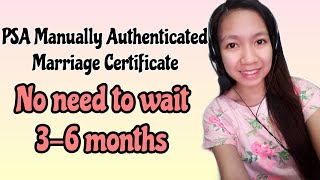 PSA MANUALLY AUTHENTICATED MARRIAGE CERTIFICATE 2020 (AN ALTERNATIVE FOR PSA MARRIAGE CERTIFICATE)