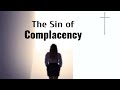 The Sin of Complacency - Ptr Jefferson