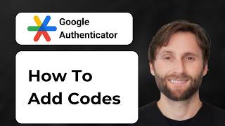 How to Add Codes in Google Authenticator [2026 Guide]
