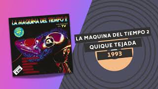 LA MAQUINA DEL TIEMPO 2 🤖 | Quique Tejada | 1993