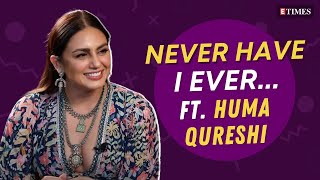 Never Have I Ever FT. Huma Qureshi | From STALKING EXES To Using FAKE ID | Monica O My Darling