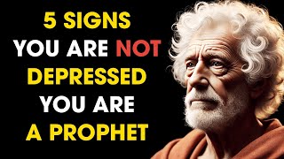 If You See 5 SIGNS, You're Not Depressed, You're a PROPHET | Stoic Philosophy