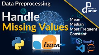 Handle Missing Values Menggunakan Library SKlearn (Scikit Learn) | Data Mining | Machine Learning