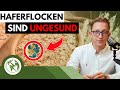 ERSCHRECKENDE WAHRHEIT - Das steckt wirklich in Haferflocken