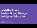 5 Myths About Instructional Design In Higher Education 🧐